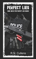 Perfect Lies (Book One of the Perfect Lies Series) 1549957880 Book Cover