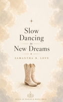 Slow Dancing to New Dreams B0HDKHML2W Book Cover