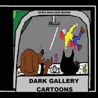 Dark Gallery Cartoons 1508472351 Book Cover