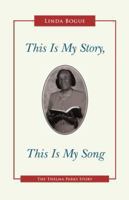 This Is My Story, This Is My Song: The Thelma Parks Story 1490810560 Book Cover