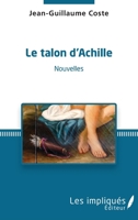 Le talon d'Achille: Nouvelles (French Edition) 2343059845 Book Cover