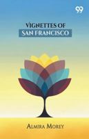 Vignettes Of San Francisco 9374833999 Book Cover
