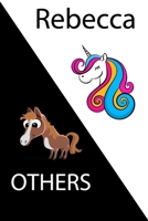 Rebecca VS OTHERS ( unicorn ): Personal Name unicorn notebook - Cute Notebook for Girls With Unicorn, Thoughtful Cool Present for Rebecca ( Rebecca notebook): Unicorn Personalized Notebooks For Girls  1654370118 Book Cover