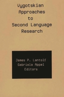 Vygotskian Approaches to Second Language Research: (Contemporary Studies in Second Language Learning) 1567500250 Book Cover
