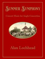 Summer Symphony: Concert Music for Anglo Concertina 1732612196 Book Cover