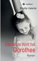 Das letzte Wort hat Dorothee 3743951924 Book Cover