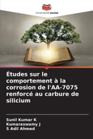Études sur le comportement à la corrosion de l'AA-7075 renforcé au carbure de silicium (French Edition) 6207522133 Book Cover