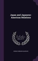 Japan and Japanese-American relations 1341213161 Book Cover