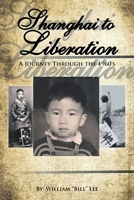 Shanghai to Liberation: A Journey Through the 1960's 1477267050 Book Cover