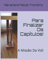 Para Finalizar Os Cap�tulos!: A Miss�o Da Vid! B088N7XT7W Book Cover