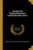 Annalen Der Nieders�chsischen Landwirthschaft, Part 5 0274398605 Book Cover