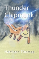 Thunder Chipmunk B09VQBCXBD Book Cover