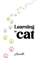 Learning to Cat 1915852927 Book Cover