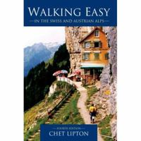 Walking Easy: in the Swiss and Austrian Alps 0762704225 Book Cover