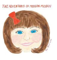 The Adventures of Modern Megan 1532019874 Book Cover