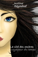 La cité des ombres - Le voyageur du temps 1797800884 Book Cover