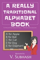 A Really Traditional Alphabet Book: For kids practicing reading and writing With bonus jokes and puzzles B08FW5SLZV Book Cover