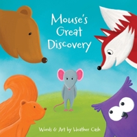 Mouse's Great Discovery 0985523638 Book Cover