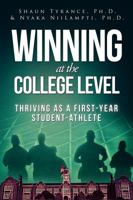 Winning at the College Level: Thriving as a First-Year Student-Athlete 0692916938 Book Cover