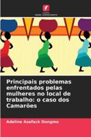 Principais problemas enfrentados pelas mulheres no local de trabalho: o caso dos Camarões (Portuguese Edition) 6207829476 Book Cover