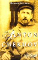 Anton Chekhov: A Life 0805057471 Book Cover