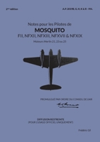 Notes pour les Pilotes de MOSQUITO FII, NFXII, NFXIII, NFXVII et NFXIX: Moteurs Merlin 21, 23 ou 25 (French Edition) 281062660X Book Cover