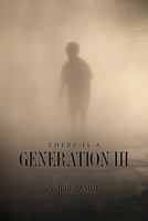 There Is a Generation III: Kids of the Greatest Generation 1974220109 Book Cover