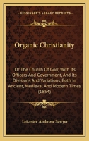 Organic Christianity: Or, the Church of God 0530399024 Book Cover