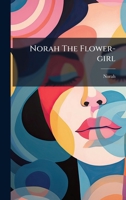 Norah The Flower-girl 1024641236 Book Cover