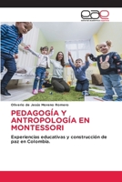 Pedagogía Y Antropología En Montessori 6202259329 Book Cover