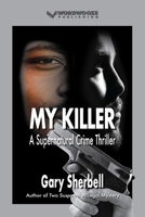 My Killer: A Supernatural Crime Thriller B0C7K7338L Book Cover