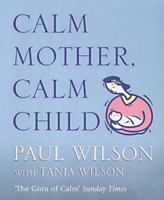 Calm Mother, Calm Child 0399528253 Book Cover