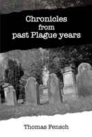 Chronicles from past Plague Years 1737999811 Book Cover