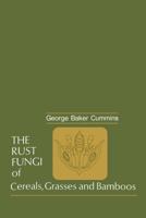 The Rust Fungi of Cereals, Grasses and Bamboos 3642884539 Book Cover