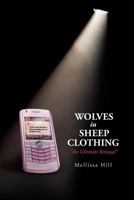 Wolves in Sheep Clothing: '' the Ultimate Betrayal '' 1469130971 Book Cover