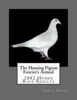 The Homing Pigeon Fancier's Annual 1974653870 Book Cover