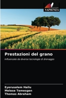 Prestazioni del grano: Influenzate da diverse tecnologie di drenaggio 6200858322 Book Cover