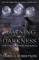Dawning of Darkness: The Fall of Gods and Kings 1954638108 Book Cover