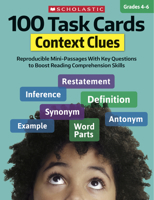100 Task Cards: Context Clues: Reproducible Mini-Passages With Key Questions to Boost Reading Comprehension Skills 1338603175 Book Cover