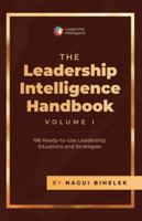 Leadership Intelligence Handbook (Vol 1): 196 Ready-To-Use Leadership Situations and Strategies B0G4BG8BL6 Book Cover