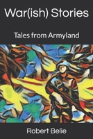 War(ish) Stories: Tales from Armyland B08N99H8PD Book Cover
