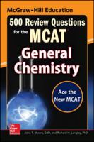 McGraw-Hill Education 500 Review Questions for the McAt: General Chemistry 0071836160 Book Cover