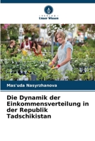Die Dynamik der Einkommensverteilung in der Republik Tadschikistan 6206969231 Book Cover