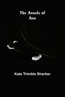 The Annals Of Ann (1910) 9355396074 Book Cover