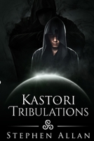 Kastori Tribulations 1535171197 Book Cover