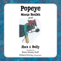 Popeye Meets Beulah and She's a Bully 166552720X Book Cover