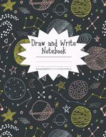 Draw and Write Notebook Primary Ruled 8.5" x 11" in / 21.59 x 27.94 cm: Children's Composition Book, Space with Planets and Constellations Cover, P863 1078361568 Book Cover