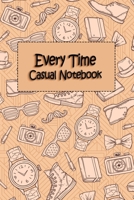 Every Time: Casual Notebook 1660127467 Book Cover