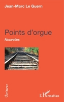 Points d'orgue: Nouvelles (Écritures) (French Edition) 234311921X Book Cover
