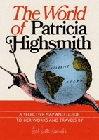 The World of Patricia Highsmith 1838216790 Book Cover